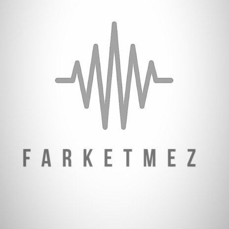 Farketmez | Boomplay Music