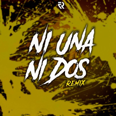 Ni Una, Ni Dos (Remix) | Boomplay Music