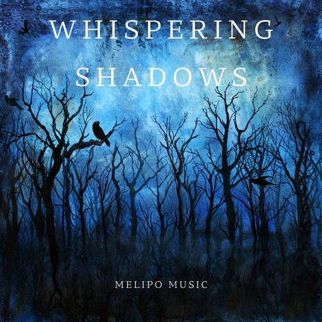 Whispering Shadows