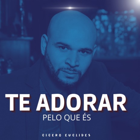 Te Adorar pelo Que És | Boomplay Music