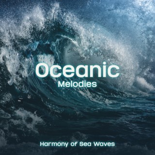 Oceanic Melodies: Harmony of Sea Waves