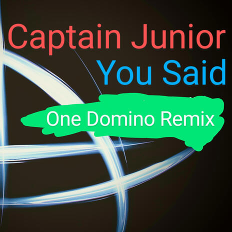 You Said (One Domino Remix) | Boomplay Music