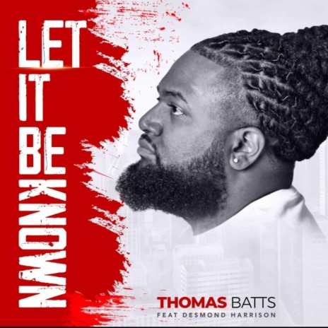 Let It Be Known ft. Desmond Harrison