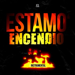 Estamo´ Encendio (Instrumental)