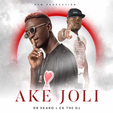 Ake Joli ft. CK the Dj | Boomplay Music