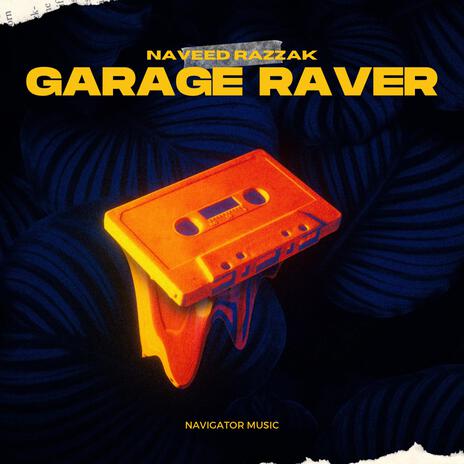 Garage Raver | Boomplay Music