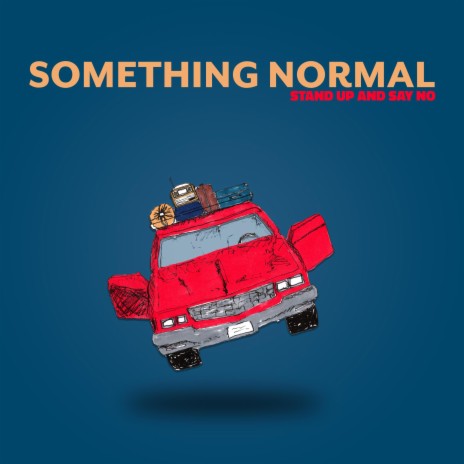 Something Normal | Boomplay Music