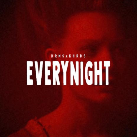 Every Night ft. Dj Burns | Boomplay Music