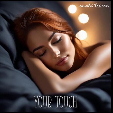 Your Touch | Boomplay Music