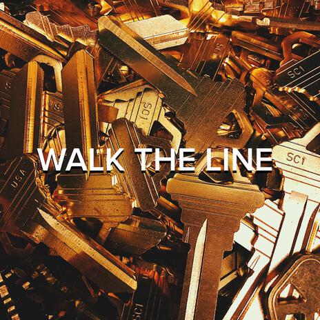 Walk the Line | Boomplay Music