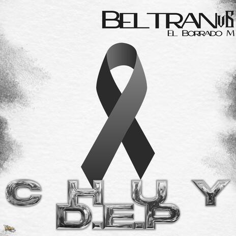 Chuy D.EP (Beltran V6) | Boomplay Music