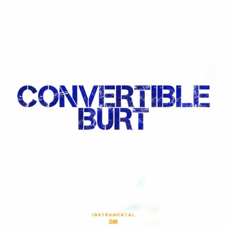 Convertible Burt (Instrumental) | Boomplay Music