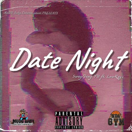 Date Night ft. Lowkeys | Boomplay Music