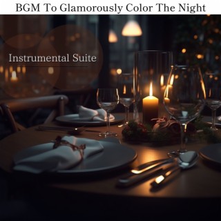 Bgm to Glamorously Color the Night