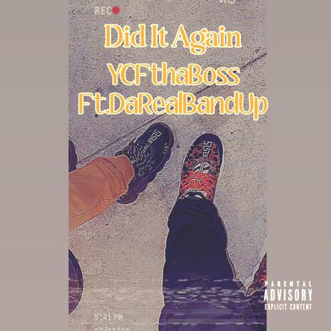 Did It Again ft. DaRealBandUp