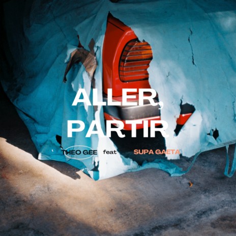 Aller, partir ft. Supa Gaeta | Boomplay Music