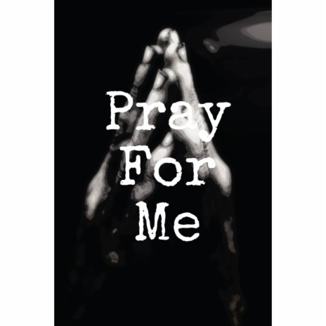 Pray for me ft. Gwee