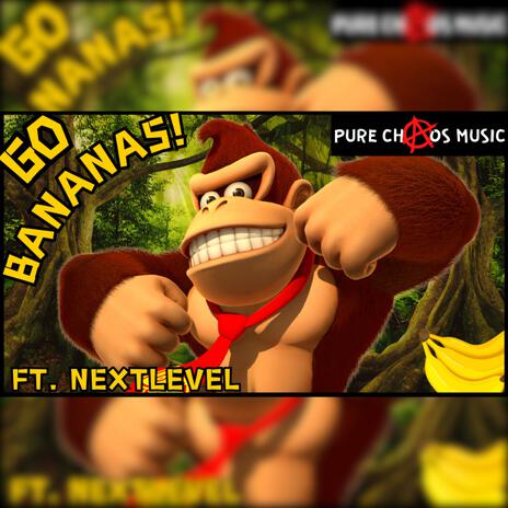 GO BANANAS! DONKEY KONG RAP ft. NextLevel | Boomplay Music