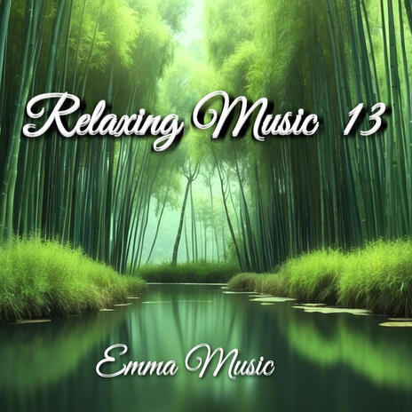 Relaxing Music 13 | Boomplay Music