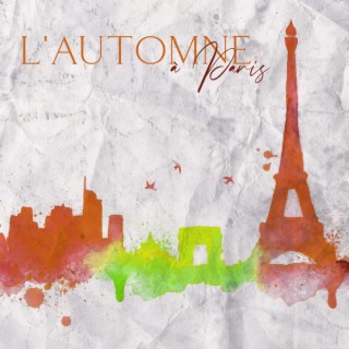 L'automne à Paris: Jazz doux fond romantique