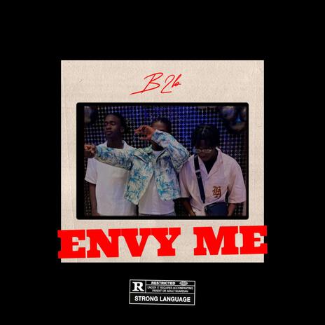 Envy me ft. B2b & J2z | Boomplay Music