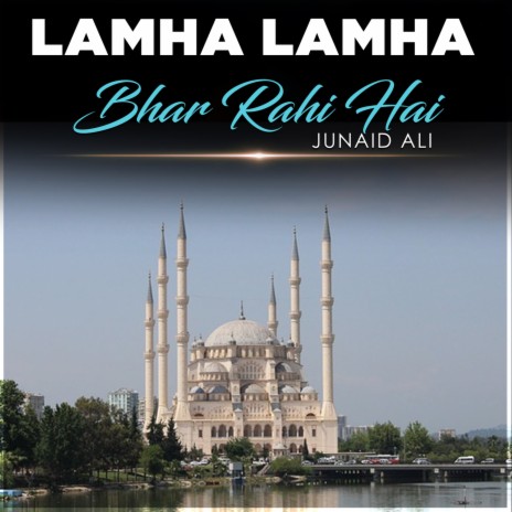 Lamha Lamha Bhar Rahi Hai | Boomplay Music