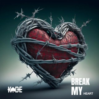 Break My Heart