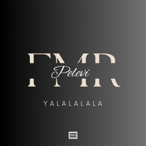 Yalalalala | Boomplay Music
