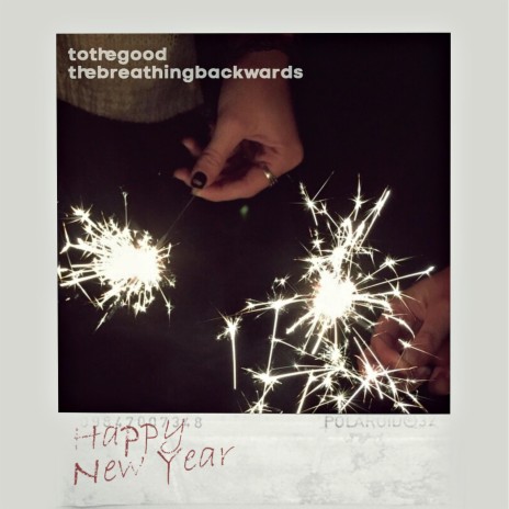 Happy New Year ft. Thebreathingbackwards