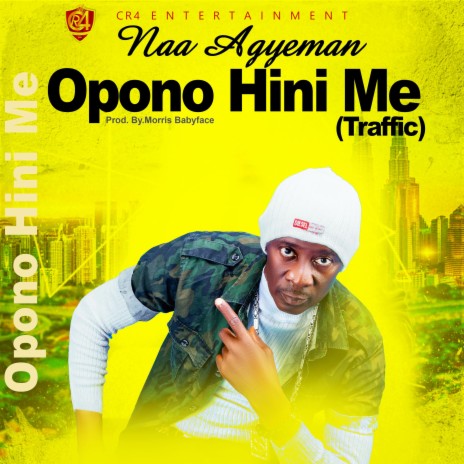 Opono Hini Me (Traffic) | Boomplay Music