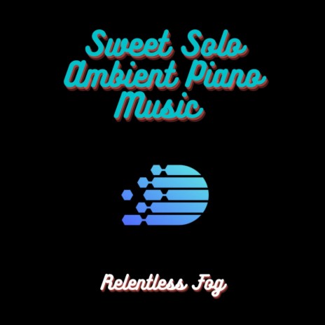 Gentle Solo Ambient Piano Music ft. Sleeping Music For Dogs & Baby Sleep Music | Boomplay Music