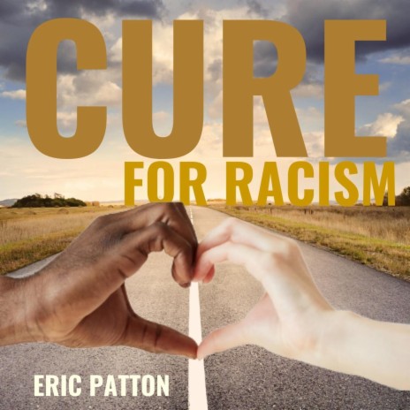 Cure for Racism | Boomplay Music