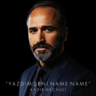 Yazdım seni name name