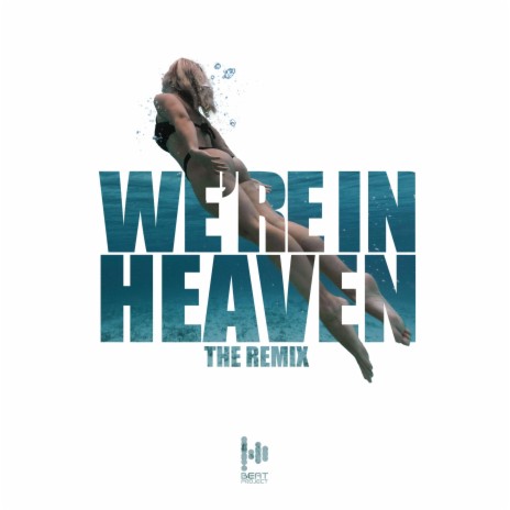 WE'RE IN HEAVEN (Electro House Version) | Boomplay Music