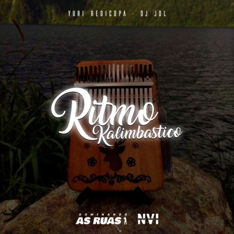 Ritmo Kalimbastico ft. Yuri Redicopa | Boomplay Music