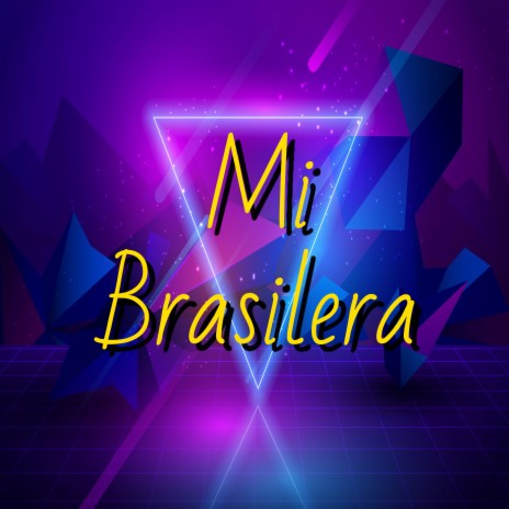 Mi Brasilera | Boomplay Music