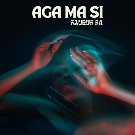 AGA MA SI | Boomplay Music