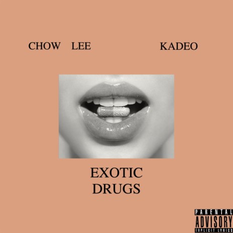 EXOTIC DRUGS ft. Chow Lee | Boomplay Music