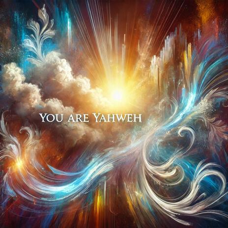 You are Yahweh | Boomplay Music