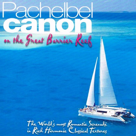 Pachelbel Canon On The Great Barrier Reef