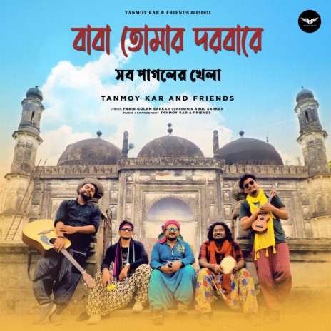 Baba Tomar Dorbare Sob Pagoler Khela | Boomplay Music