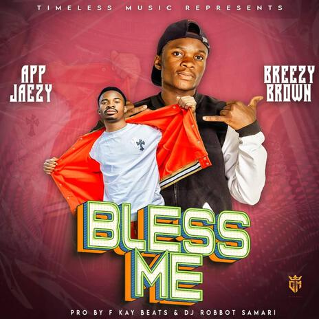 Bless Me ft. App Jaezy | Boomplay Music