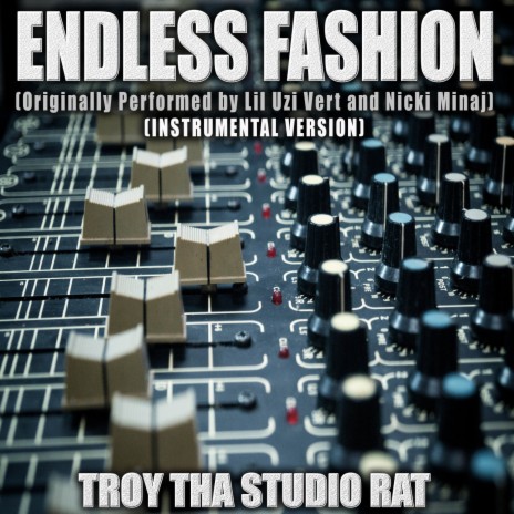 Endless Fashion (Originally Performed by Lil Uzi Vert and Nicki Minaj) (Instrumental Version)