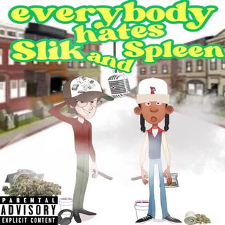 Slik & Spleen