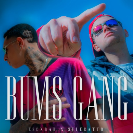 Bums Gang ft. Selegatto | Boomplay Music