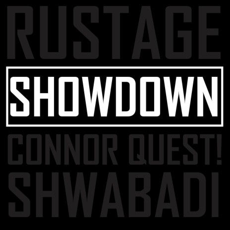 Showdown (feat. Connor Quest! & Shwabadi)