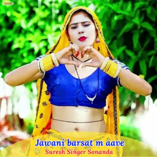 Jawani Barsat M Aave