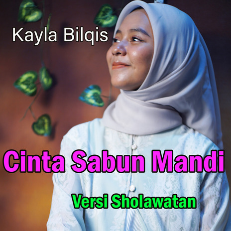 Cinta Sabun Mandi Versi Sholawatan | Boomplay Music