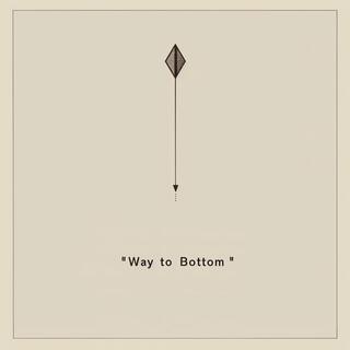 Way To The Bottomn