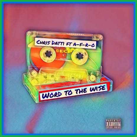Word to the wise ft. A-F-R-O | Boomplay Music
